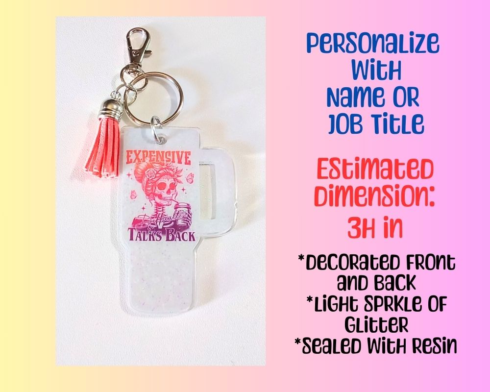 Skeleton Expensive Difficult and Talks Back Acrylic Resin Keychain