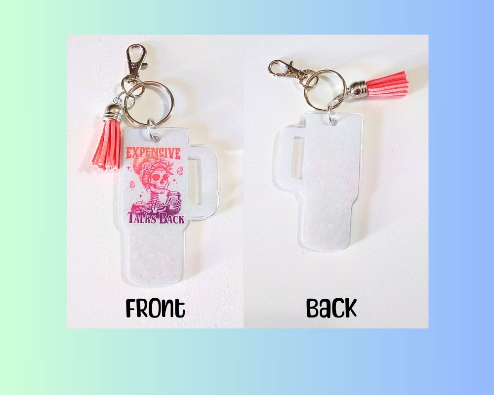 Skeleton Expensive Difficult and Talks Back  Acrylic Resin Keychain