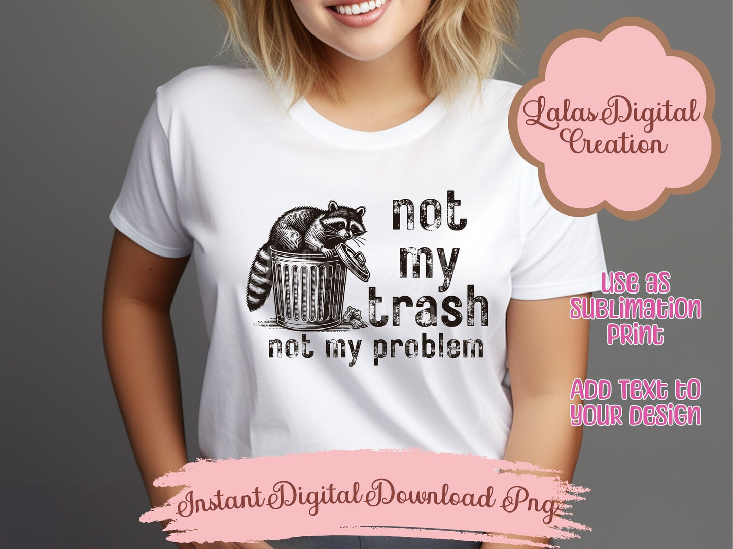 Raccoon Not My Trash Clipart PNG Instant Digital Download